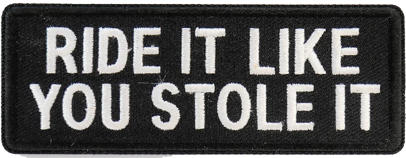 Ride It Like You Stole It Patch Traditional Men's Wool