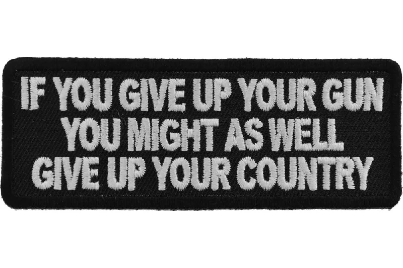 If You Give Up Your Gun Patch Sophisticated Men's 